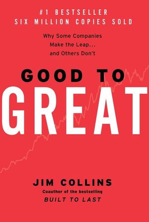 Good to Great: Why Some Companies Make the Leap...and Others Don't image number 0