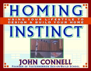 Homing Instinct: Using Your Lifestyle to Design & Build Your Home image number 0