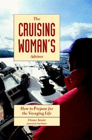 The Cruising Woman's Advisor: How to Prepare for the Voyaging Life image number 0