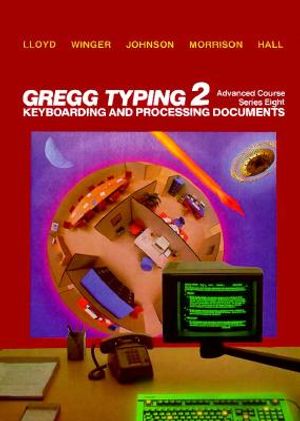 Gregg Typing: Series Eight: Keyboarding and Processing Documents image number 0