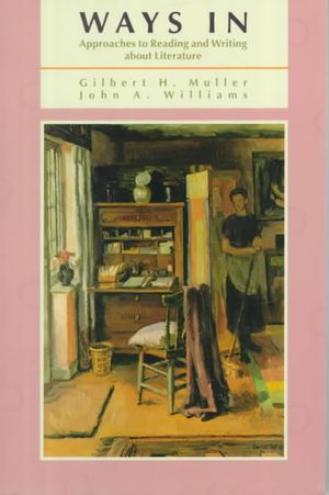 Ways in: Approaches to Reading and Writing about Literature image number 0