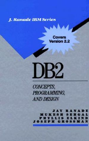 DB2--Concepts, Programming, and Design: Concepts, Programming and Design image number 0