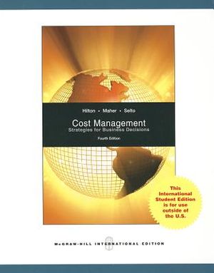 Cost Management: Strategies for Business Decisions. Ronald W. Hilton, Michael W. Maher, Frank H. Selto image number 0