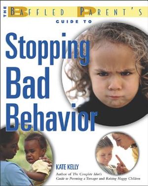 The Baffled Parent's Guide to Stopping Bad Behavior image number 0
