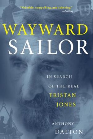 Wayward Sailor: In Search of the Real Tristan Jones image number 0
