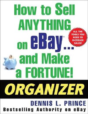 How to Sell Anything on Ebay . . . and Make a Fortune! Organizer image number 0