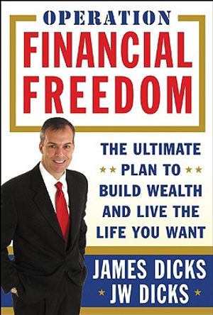 Operation Financial Freedom: The Ultimate Plan to Build Wealth and Live the Life You Want image number 0