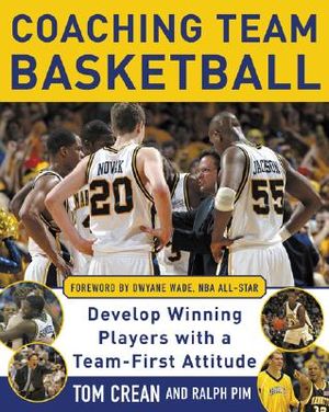 Coaching Team Basketball: Develop Winning Players with a Team-First Attitude image number 0