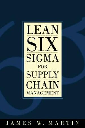 Lean Six SIGMA for Supply Chain Management: The 10-Step Solution Process image number 0