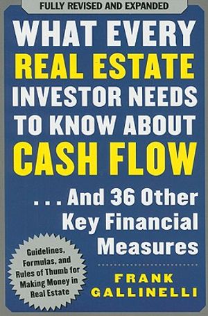What Every Real Estate Investor Needs to Know about Cash Flow: And 36 Other Key Financial Measures image number 0