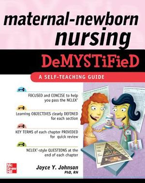 Maternal-Newborn Nursing Demystified: A Self-Teaching Guide image number 0
