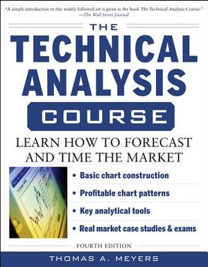The Technical Analysis Course, Fourth Edition: Learn How to Forecast and Time the Market image number 0