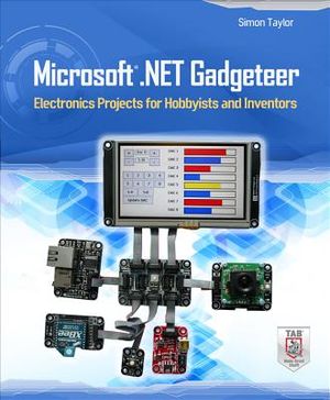 Microsoft.NET Gadgeteer: Electronics Projects for Hobbyists and Inventors image number 0