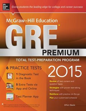 McGraw-Hill Education GRE Premium, 2015 Edition: Strategies + 6 Practice Tests + 2 Apps image number 0