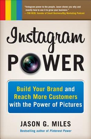 Instagram Power: Build Your Brand and Reach More Customers with the Power of Pictures image number 0