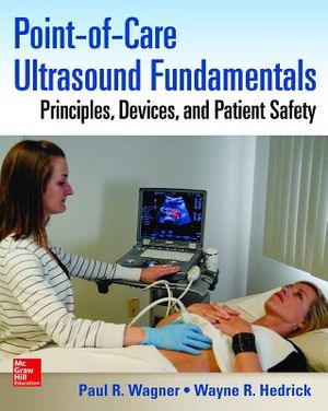 Point-Of-Care Ultrasound Fundamentals: Principles, Devices, and Patient Safety image number 0