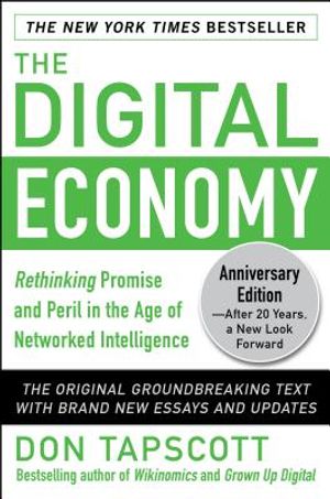 The Digital Economy Anniversary Edition: Rethinking Promise and Peril in the Age of Networked Intelligence image number 0