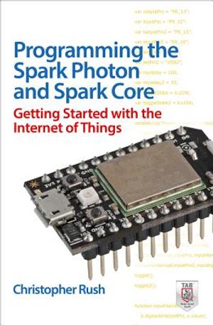 Programming the Photon: Getting Started with the Internet of Things image number 0