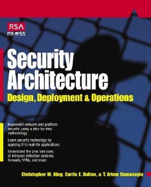 Security Architecture: Design, Deployment & Applications [With CDROM] image number 0