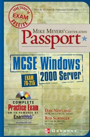 Mike Meyers' MCSE Windows (R) 2000 Server Certification Passport (Exam 70-215) [With CD-ROM] image number 0