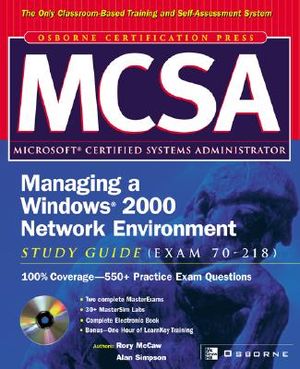 McSa Managing a Windows 2000 Network Environment Study Guide (Exam 70-218) [With CDROM] image number 0