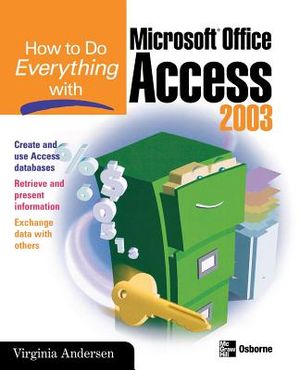 How to Do Everything with Microsoft Office Access 2003 image number 0