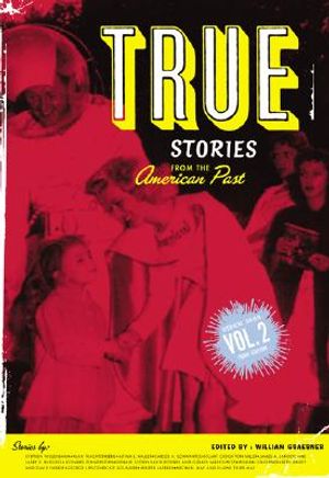 True Stories from the American Past (Volume II, Since 1865) image number 0