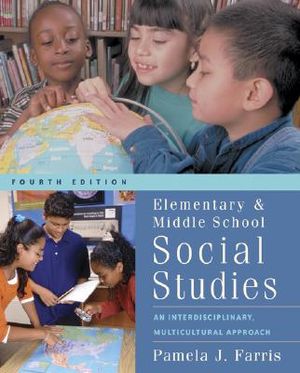 Elementary and Middle School Social Studies: An Interdisciplinary Multicultural Approach with Free Multicultural Internet Guide image number 0