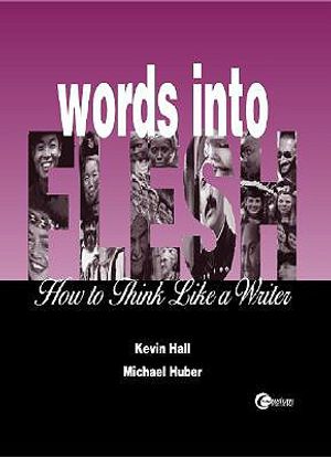 Words Into Flesh: How to Think Like a Writer Words Into Flesh: How to Think Like a Writer image number 0