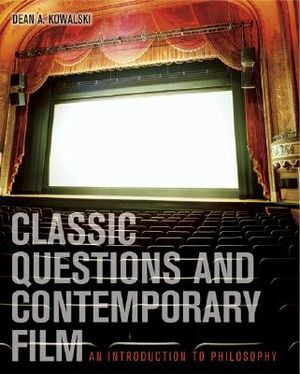 Classic Questions and Contemporary Film: An Introduction to Philosophy with Powerweb: Philosophy image number 0