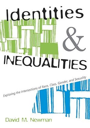 Identities and Inequalities: Exploring the Intersections of Race, Class, Gender, & Sexuality: Exploring the Intersections of Race, Class, Gender and S image number 0