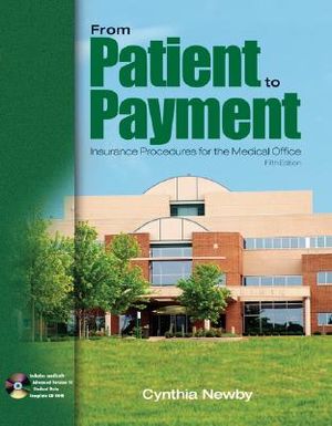 From Patient to Payment: Insurance Procedures for the Medical Office [With CDROM] image number 0