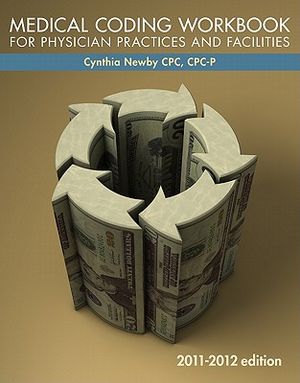 Medical Coding Workbook for Physician Practices and Facilities image number 0