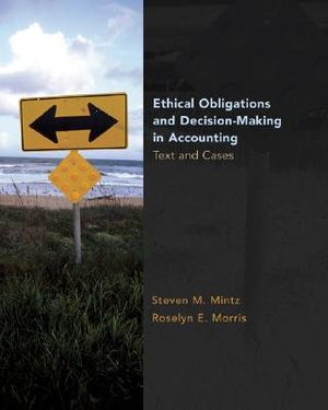 Ethical Obligations and Decision Making in Accounting: Text and Cases image number 0