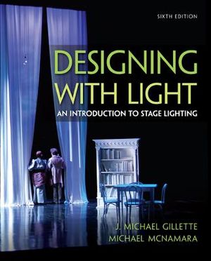 Designing with Light Designing with Light: An Introduction to Stage Lighting an Introduction to Stage Lighting image number 0