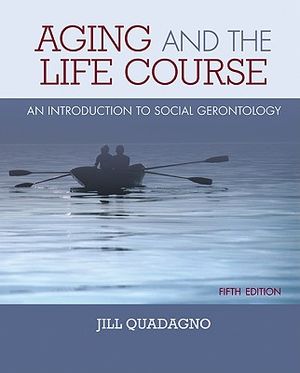 Aging and the Life Course: An Introduction to Social Gerontology image number 0