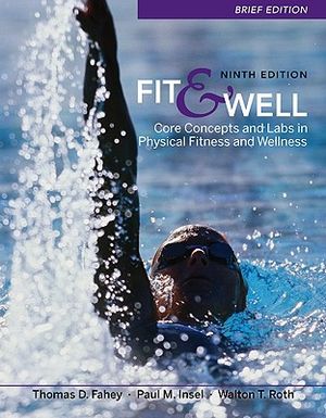 Fit & Well Brief Edition: Core Concepts and Labs in Physical Fitness and Wellness image number 0