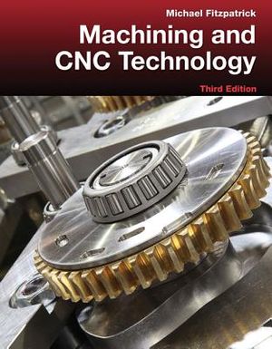 Machining and Cnc Technology with Student Resource DVD image number 0