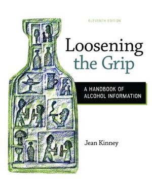 Loosening the Grip: A Handbook of Alcohol Information image number 0