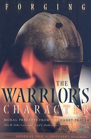 Forging the Warrior's Character: Moral Precepts from the Cadet Prayer image number 0