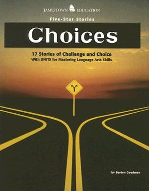 Choices: 17 Stories of Challenge and Choice, with Units for Mastering Language Arts Skills image number 0