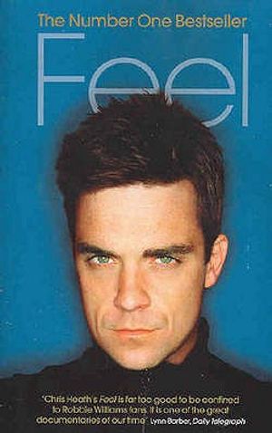 Feel: Robbie Williams. by Chris Heath image number 0