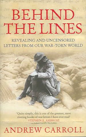 Behind the Lines : Revealing And Uncensored Letters from Our War-torn World image number 0