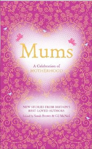 Mums: A Celebration of Motherhood image number 0