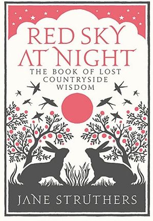 Red Sky at Night: The Book of Lost Countryside Wisdom image number 0
