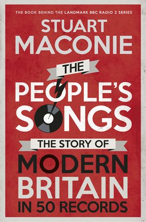 The People's Songs: The Story of Modern Britain in 50 Records image number 0