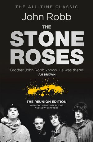 The Stone Roses and the Resurrection of British Pop: The Reunion Edition image number 0