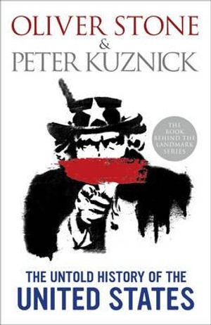 The Untold History of the United States. Oliver Stone and Peter Kuznick image number 0