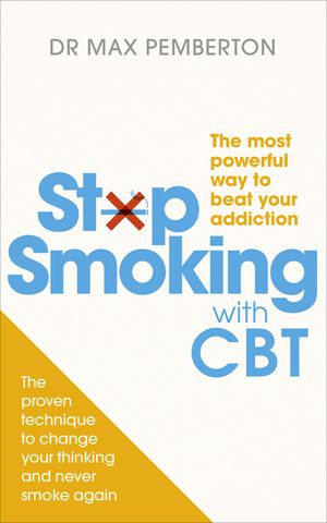 Stop Smoking With Cbt : The Most Powerful Way to Beat Your Addiction image number 0