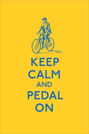 Keep Calm and Pedal on image number 0